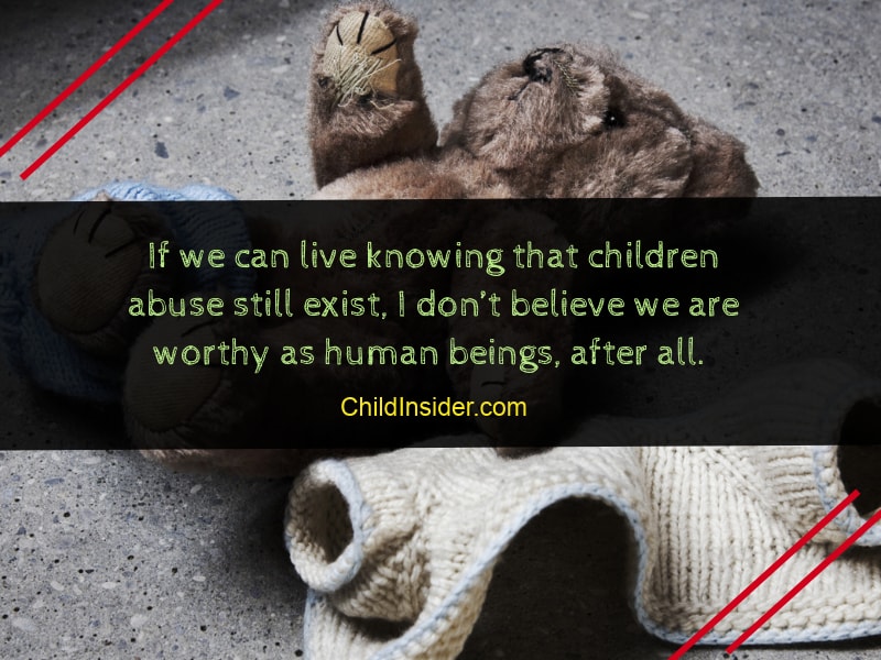 30 Child Abuse Quotes That Will Remind Us The Danger ...