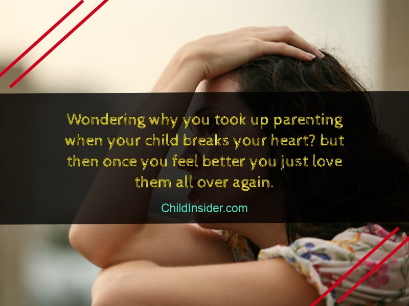 30 Quotes To Remember When Children Break Your Heart Child Insider