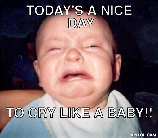 funny cry baby memes to share