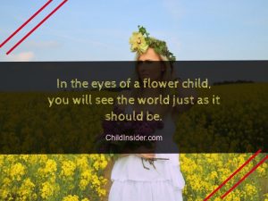 50 Flower Child Quotes to Celebrate Mother Nature with – Child Insider