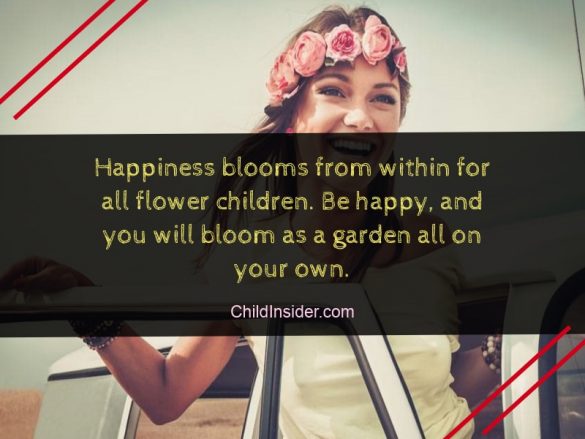 50 Flower Child Quotes to Celebrate Mother Nature with– Child Insider