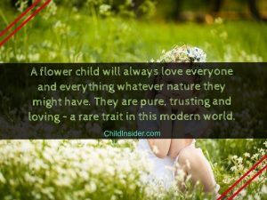 50 Flower Child Quotes to Celebrate Mother Nature with– Child Insider