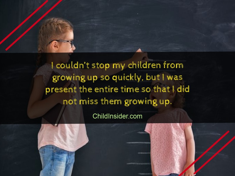 50 Best Quotes About Kids Growing Up Fast (With Images) – Child Insider