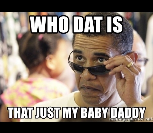 My Baby Daddy Meme