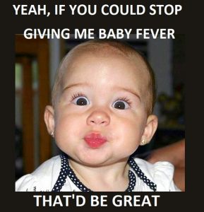 baby fever meme (5) – Child Insider