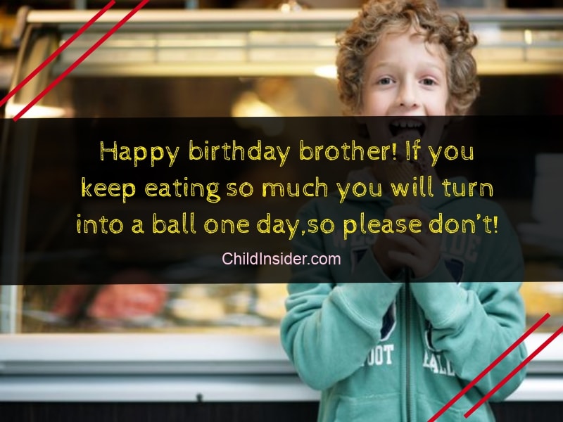 Funny Birthday Wishes To Younger Brother