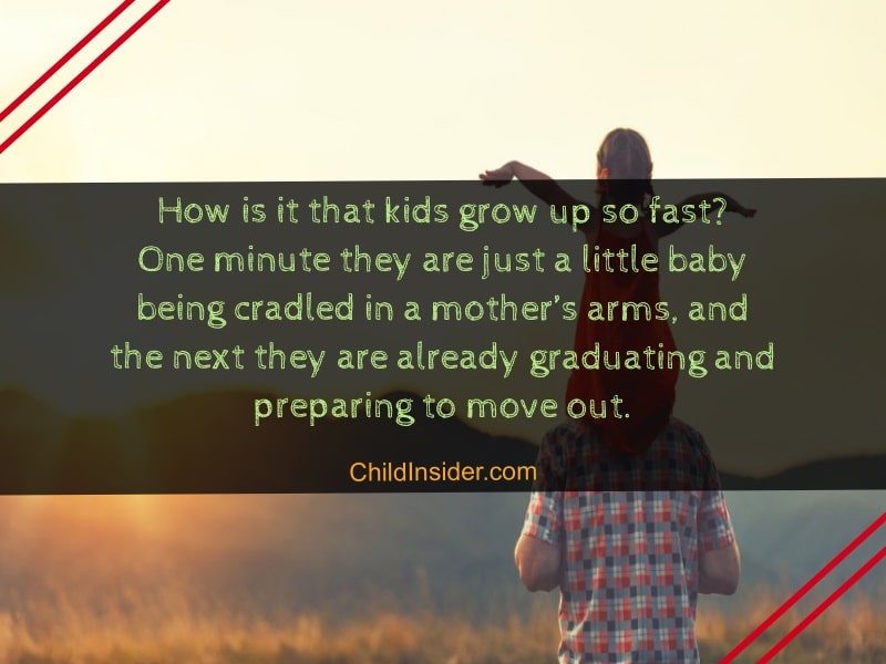 50 Best Quotes About Kids Growing Up Fast (With Images