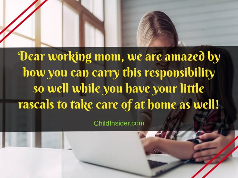 31 Working Mom Quotes To Acknowledge All Their Sacrifices 6366