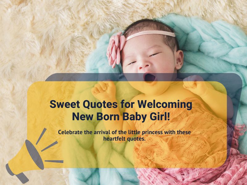 New born baby girl welcome quotes